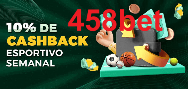 10% de bônus de cashback na 458bet